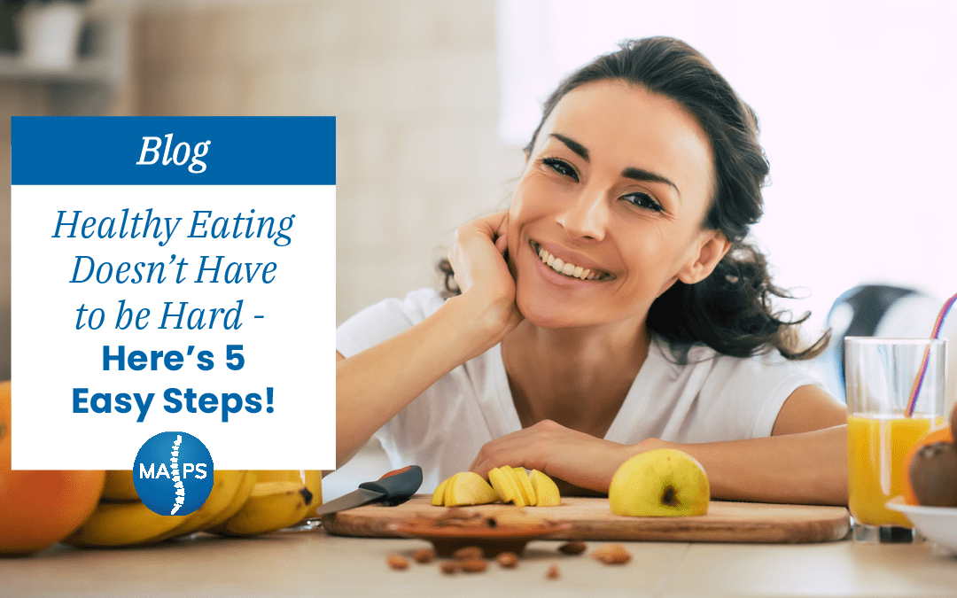 Healthy Eating Doesn’t Have to Be Hard – Here are 5 Surprisingly Easy Tips