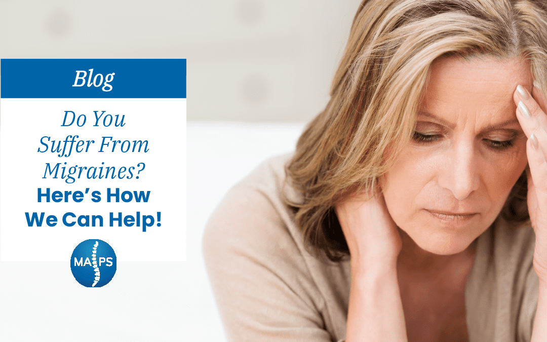 Do You Suffer from Migraines? Here’s How We Can Help