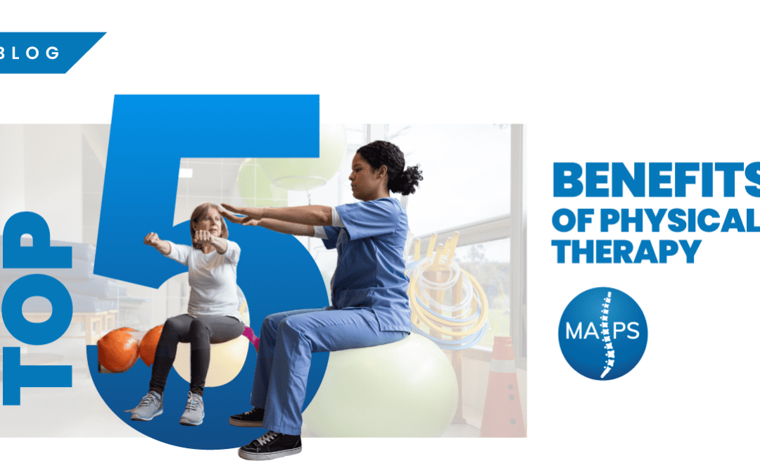 Top 5 Benefits of Physical Therapy