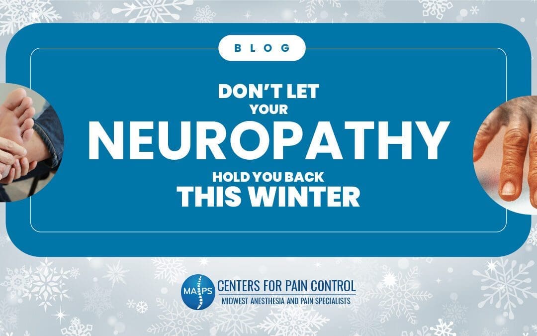 Don’t Let Your Neuropathy Pain Hold You Back this Winter