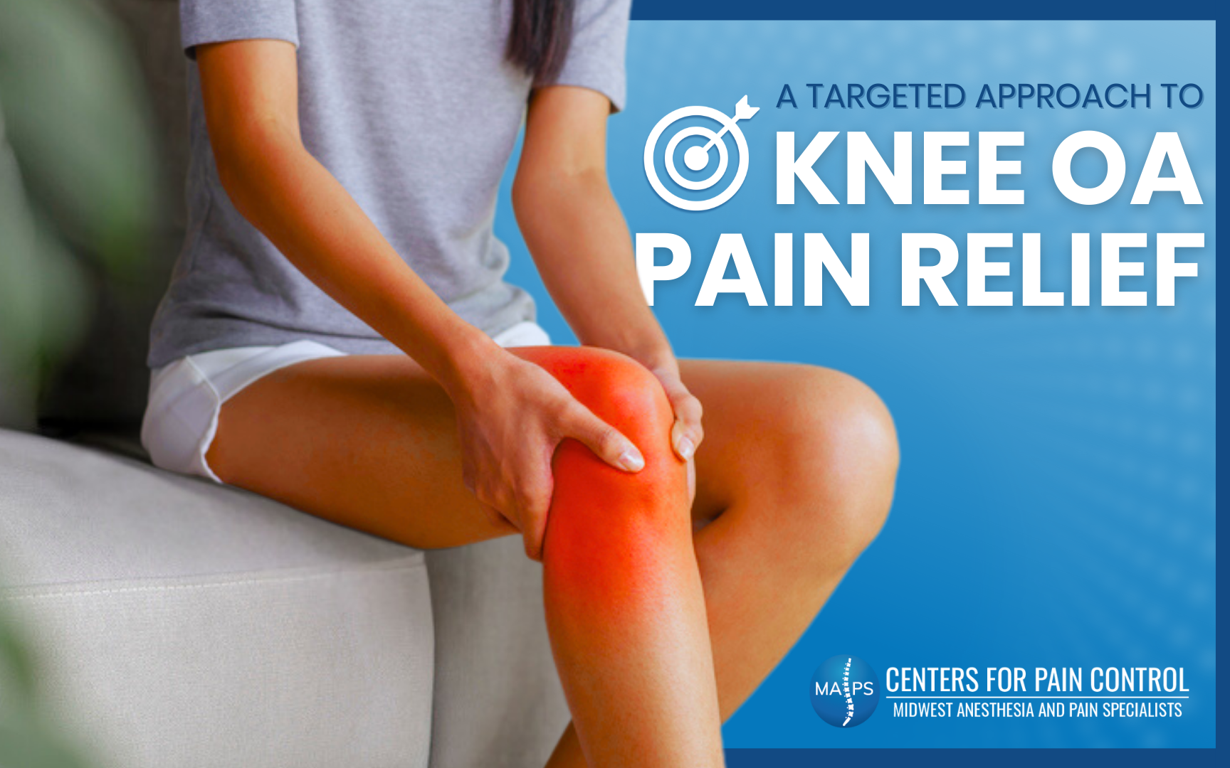 A Targeted Approach to Knee OA Pain Relief
