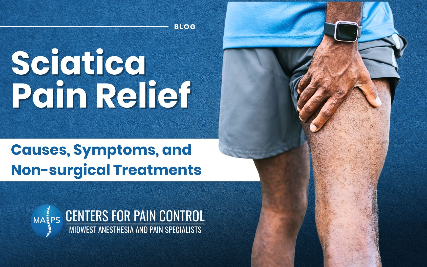 Man gripping his upper thigh and leg, illustrating sciatica pain symptoms along the lower body