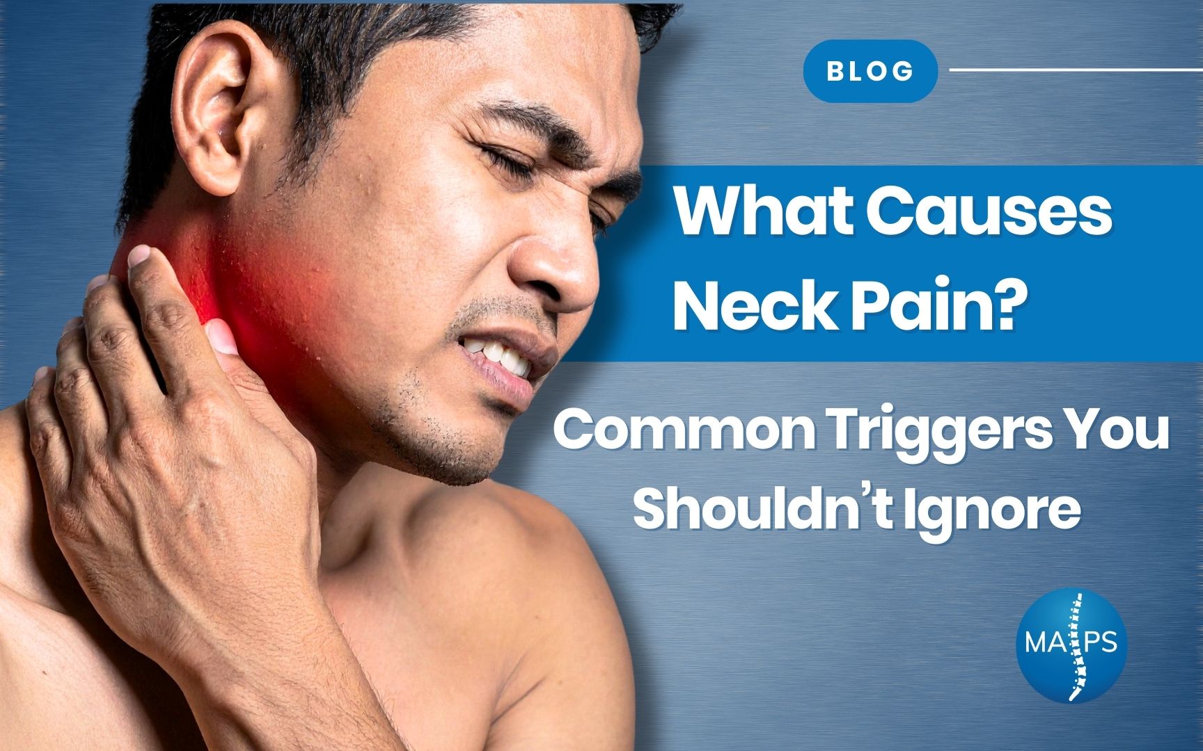Man gripping his neck with a red pain indicator, illustrating common causes and triggers of neck pain