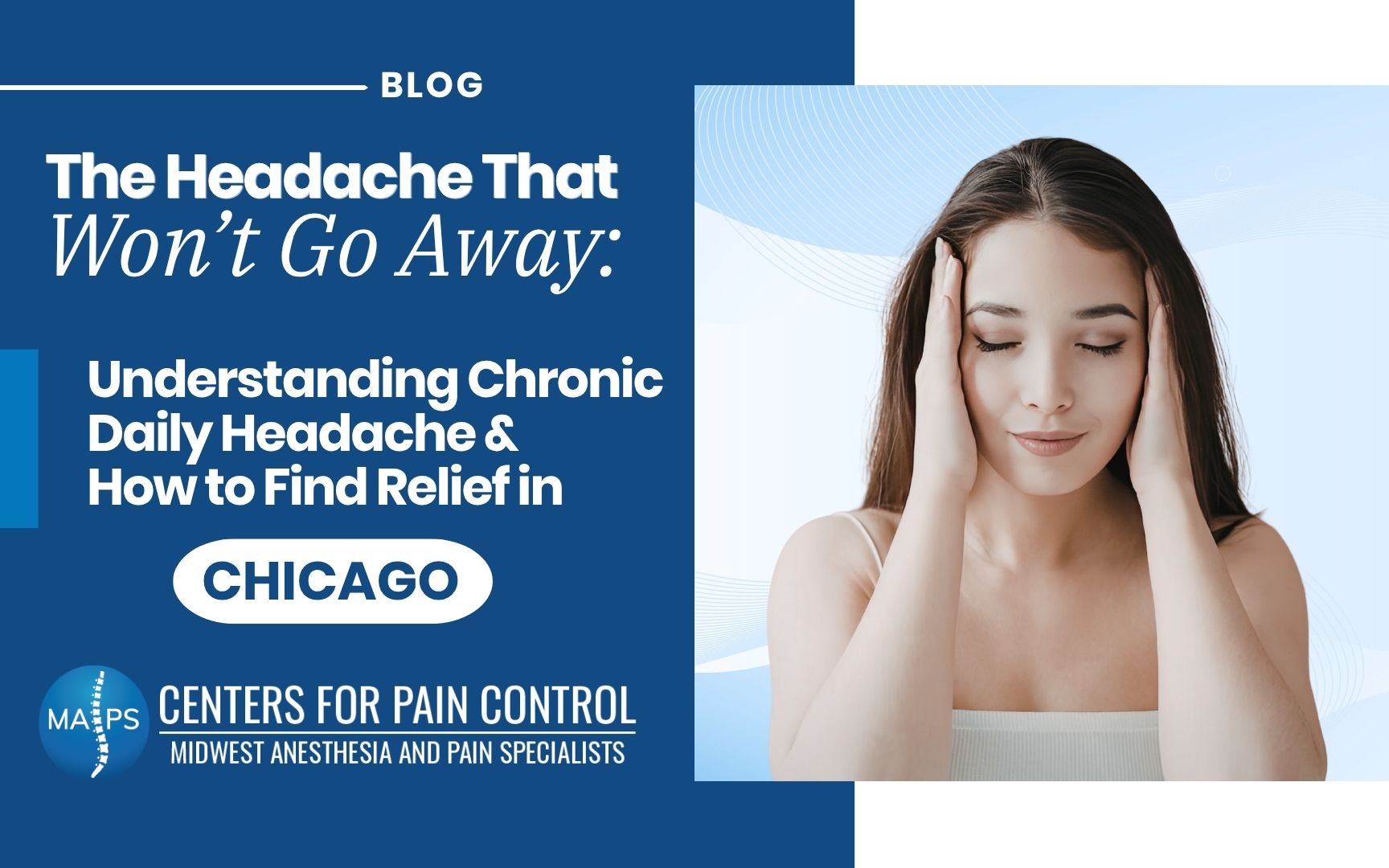 The Headache That Wont Go Away: Understanding Chronic Daily Headache and How to Find Relief in Chicago Woman holding her temples with eyes closed, illustrating a blog on understanding chronic daily headaches and finding relief in Chicago.