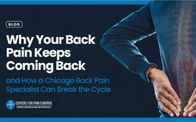 Why Your Back Pain Keeps Coming Back and How a Chicago Back Pain Specialist Can Break the Cycle